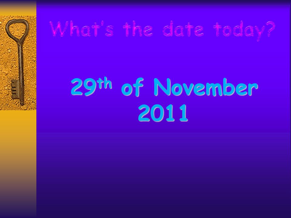 29 th of November 2011