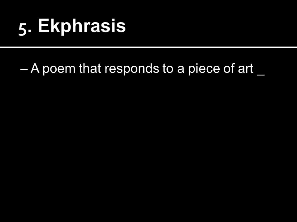 – A poem that responds to a piece of art _