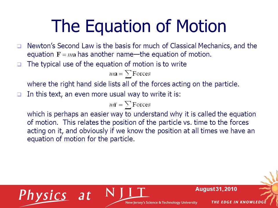 Physics 430 Lecture 1 Mass Force Newton S Laws Dale E Gary August 31 2010 The Equation Of Motion Newton S Second Law Is Basis For