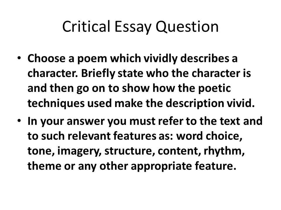 Critical Essay Question Choose a poem which vividly describes a character.