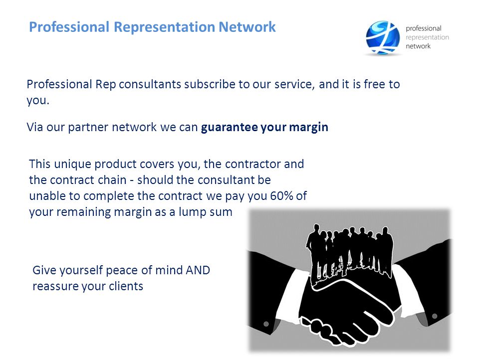 Professional Representation Network Professional Rep consultants subscribe to our service, and it is free to you.