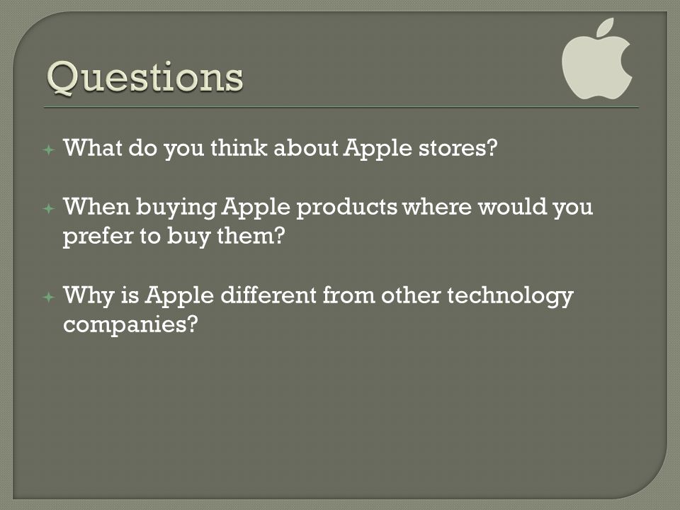  What do you think about Apple stores.