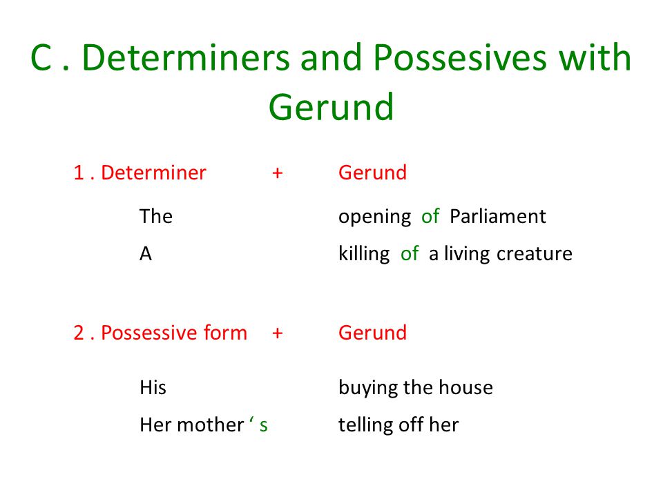 C. Determiners and Possesives with Gerund 1.