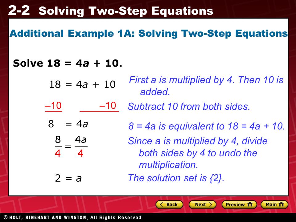 2-2 Solving Two-Step Equations Additional Example 1A: Solving Two-Step Equations Solve 18 = 4a + 10.