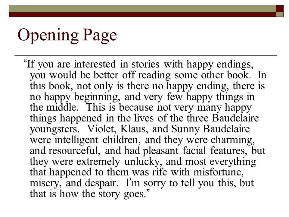 Opening Page If you are interested in stories with happy endings, you would be better off reading some other book.