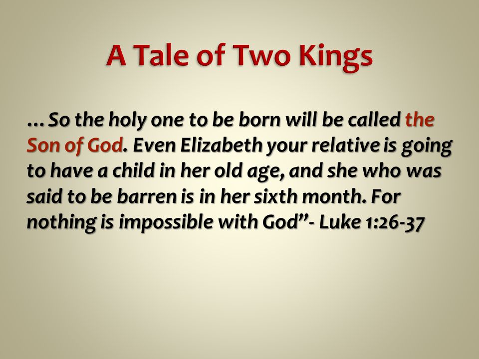 …So the holy one to be born will be called the Son of God.