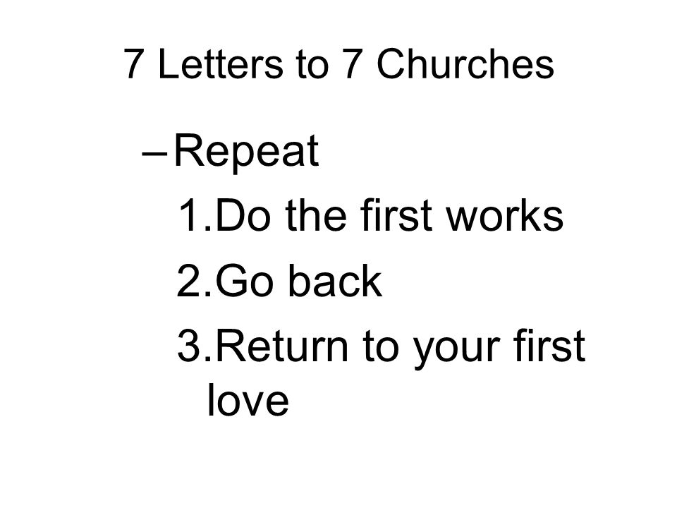 revelation 7 letters to the 7 churches of jesus christ from jesus do your first works over