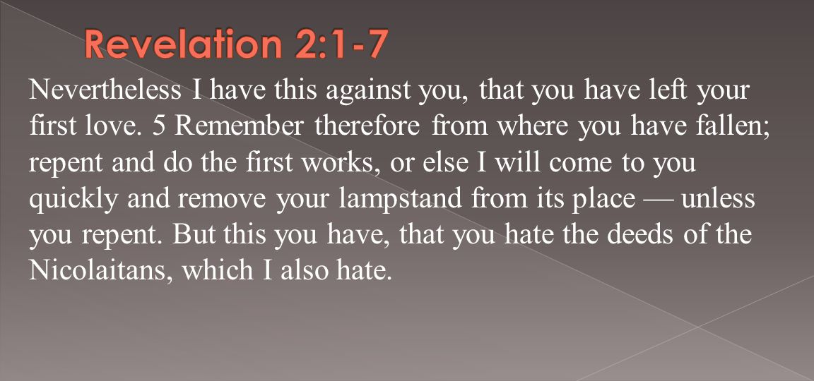 to the angel of the church of ephesus write these things says he do your first works over