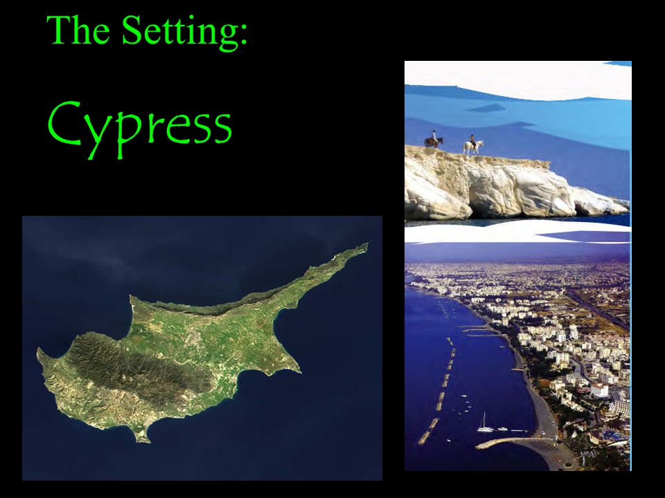 The Setting: Cypress
