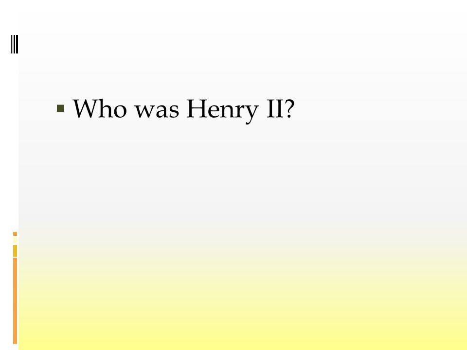  Who was Henry II
