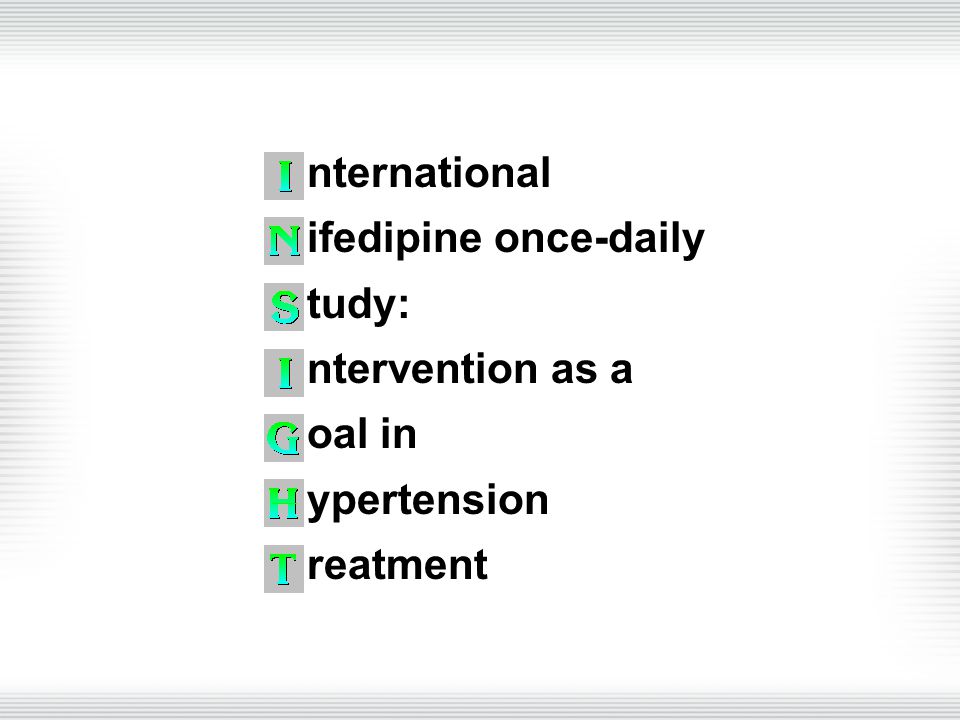 International Nifedipine once-daily Study: Intervention as a Goal in Hypertension Treatment