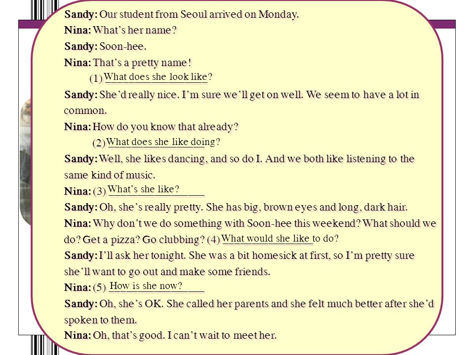 Sandy and her friend Nina in Melbourne, Australia are talking about a student visitor from South Korea.