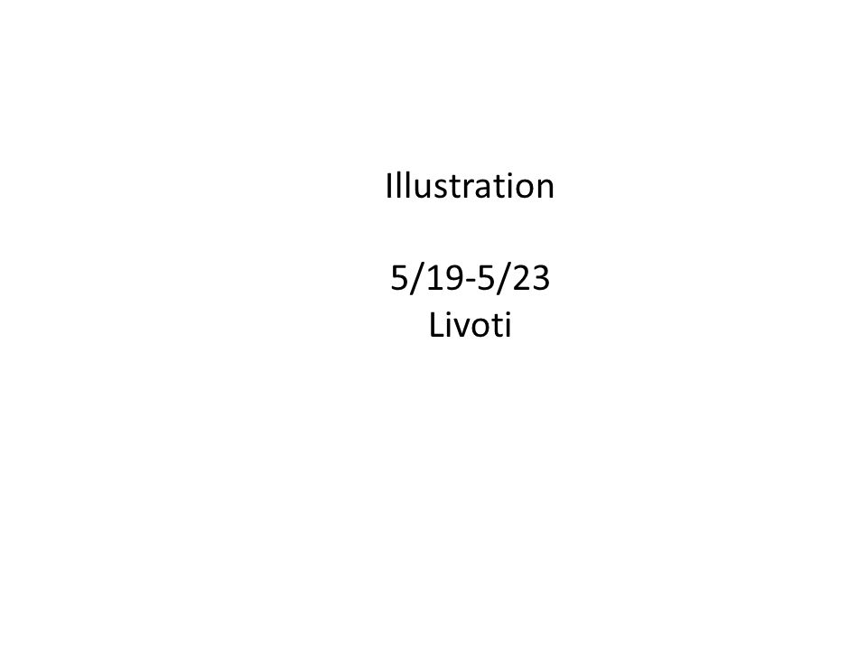 Illustration 5/19-5/23 Livoti