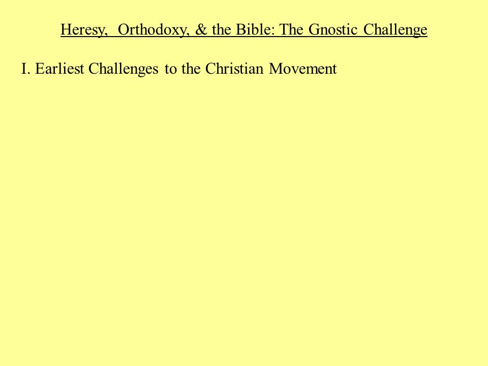 I. Earliest Challenges to the Christian Movement