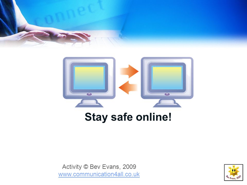 Activity © Bev Evans, Stay safe online!