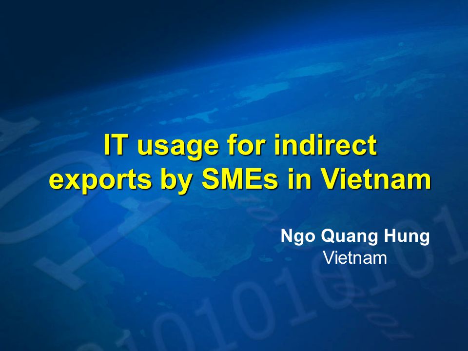 IT usage for indirect exports by SMEs in Vietnam Ngo Quang Hung Vietnam