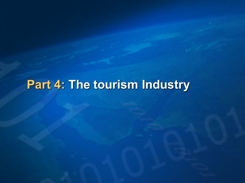 Part 4: The tourism Industry