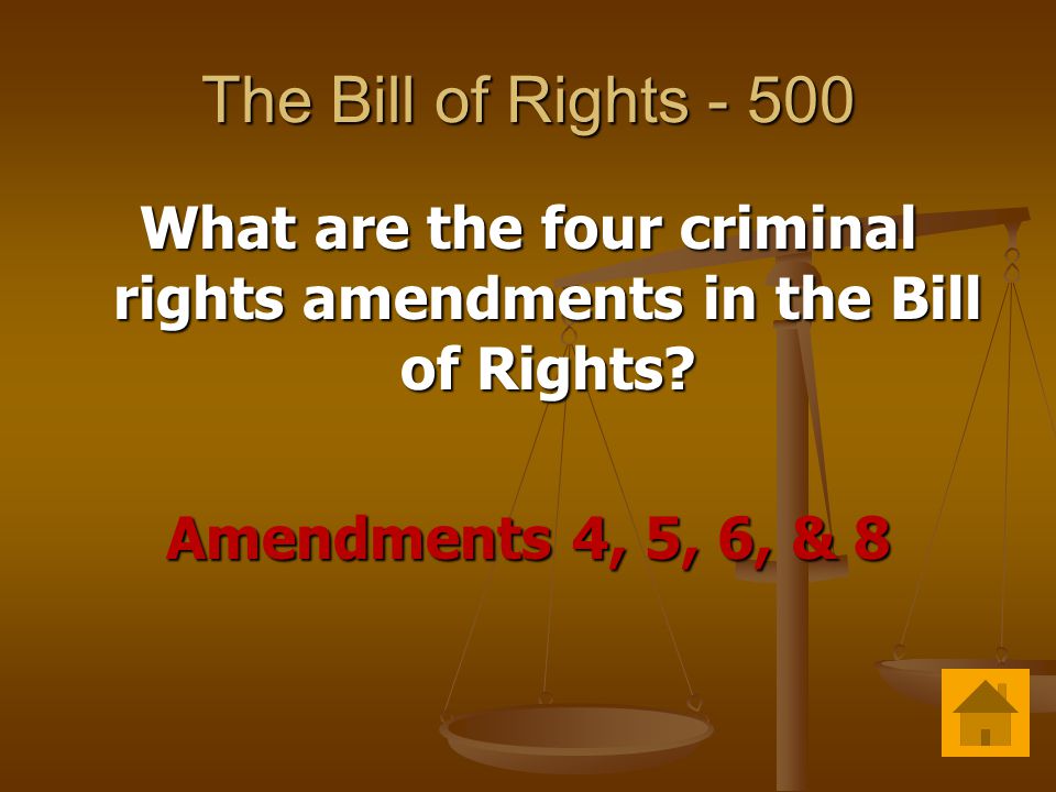 The Bill of Rights What are the four criminal rights amendments in the Bill of Rights.