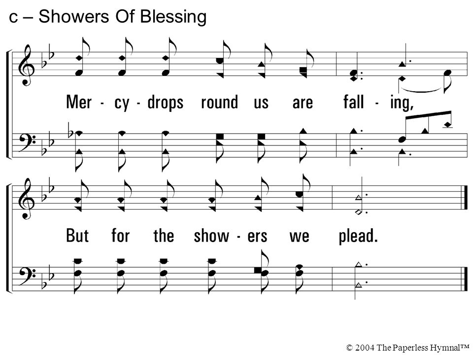 c – Showers Of Blessing © 2004 The Paperless Hymnal™