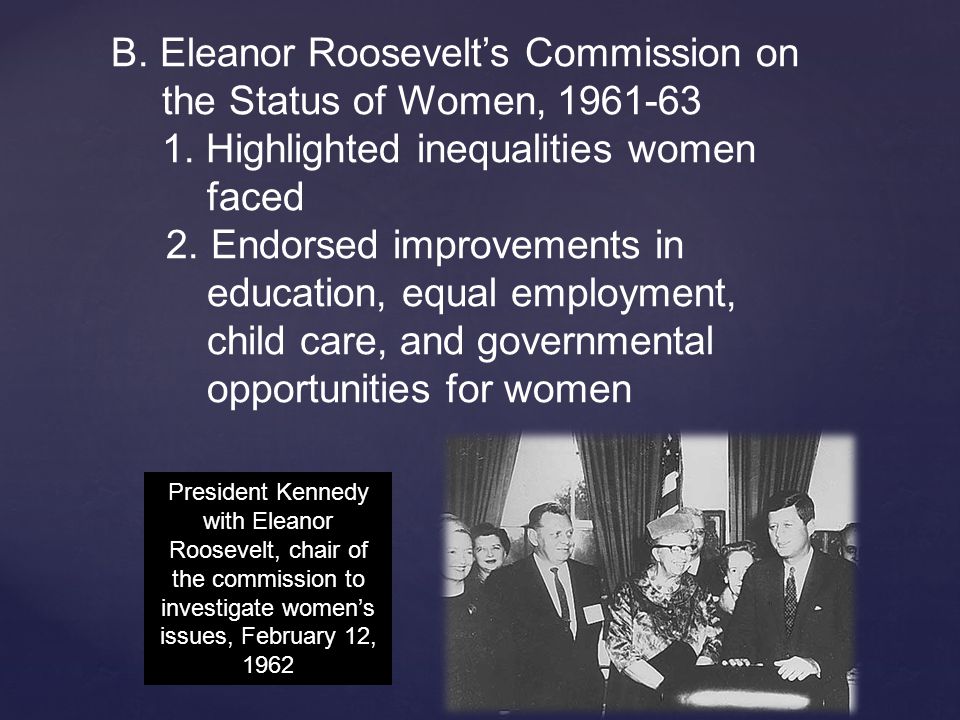 B. Eleanor Roosevelt’s Commission on the Status of Women,