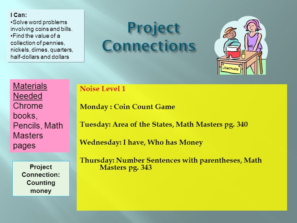 Noise Level 1 Monday : Coin Count Game Tuesday: Area of the States, Math Masters pg.