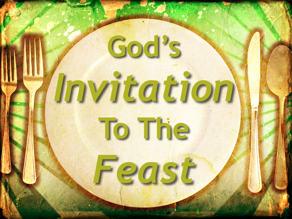 God’s Invitation To The Feast