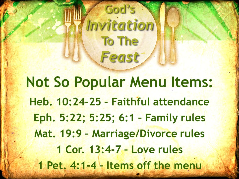 God’s Invitation To The Feast Not So Popular Menu Items: Heb.