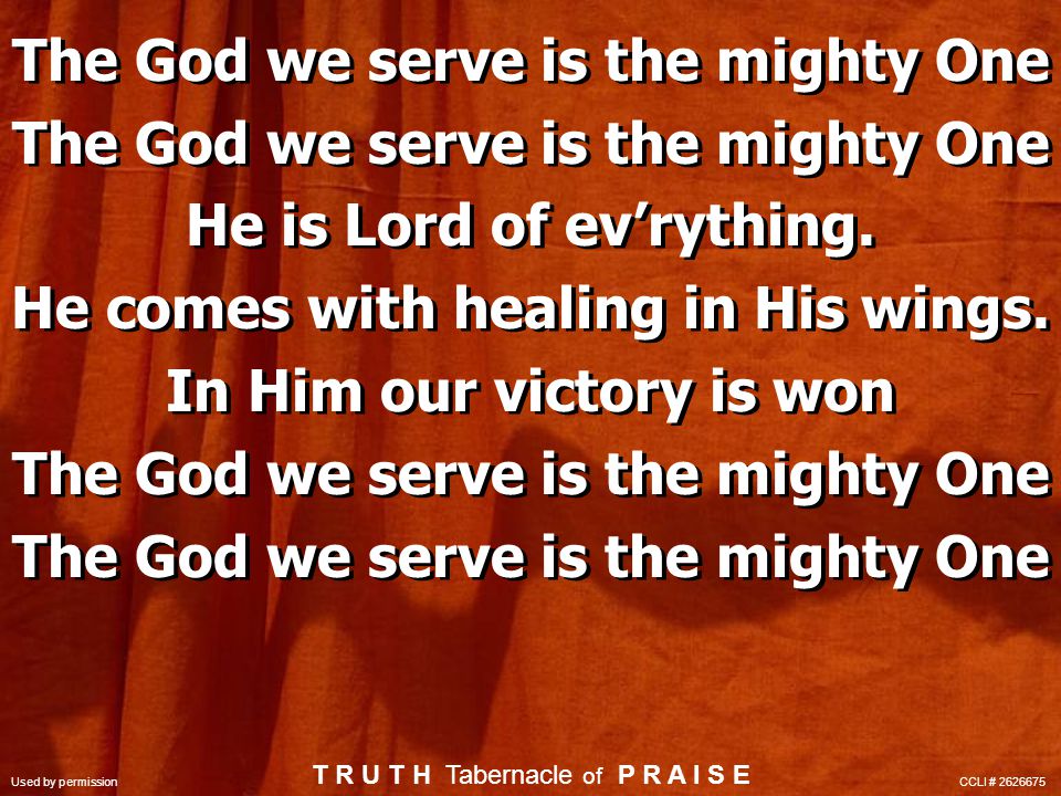 The God we serve is the mighty One He is Lord of ev’rything.