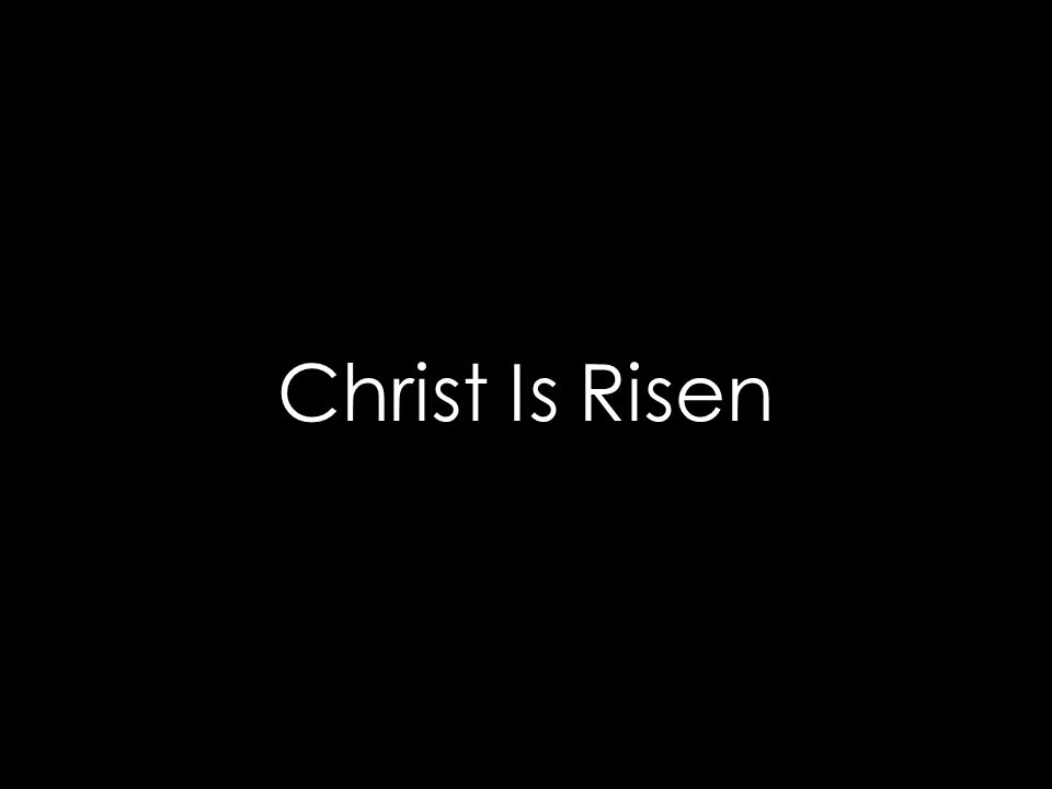 Christ Is Risen