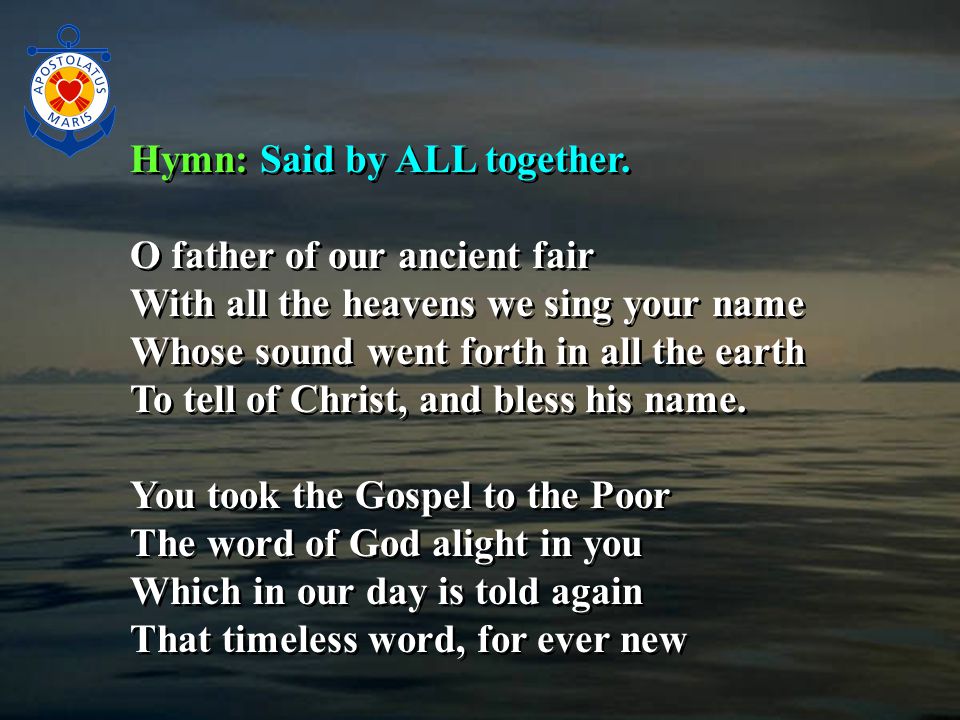 Hymn: Said by ALL together.