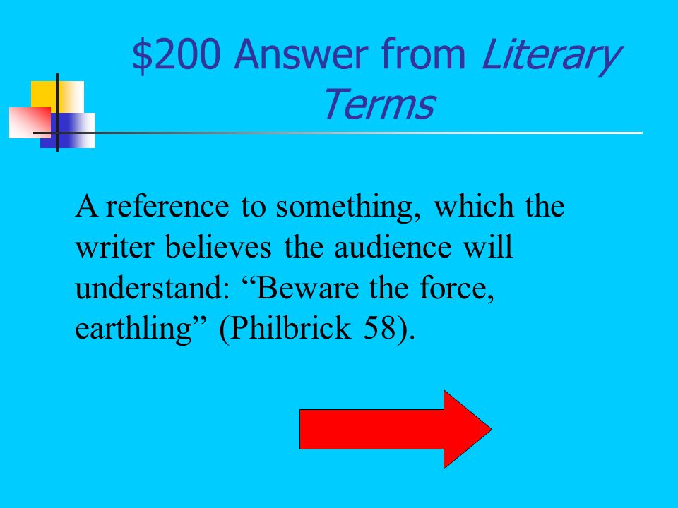 Jeopardy Literary Terms FreakwordsKnightsAnalogies Q $200 Q $400 Q $600 Q $800 Q $1000 Q $200 Q $400 Q $600 Q $800 Q $1000 Jeopardy