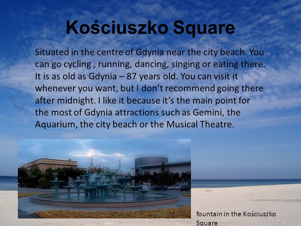 Kościuszko Square Situated in the centre of Gdynia near the city beach.