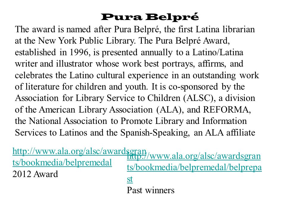 The award is named after Pura Belpré, the first Latina librarian at the New York Public Library.