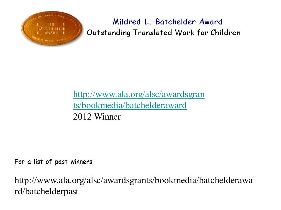 rd/batchelderpast For a list of past winners   ts/bookmedia/batchelderaward 2012 Winner