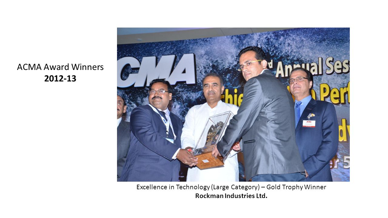 Excellence in Technology (Large Category) – Gold Trophy Winner Rockman Industries Ltd.