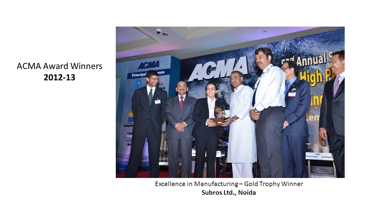 Excellence in Manufacturing – Gold Trophy Winner Subros Ltd., Noida ACMA Award Winners