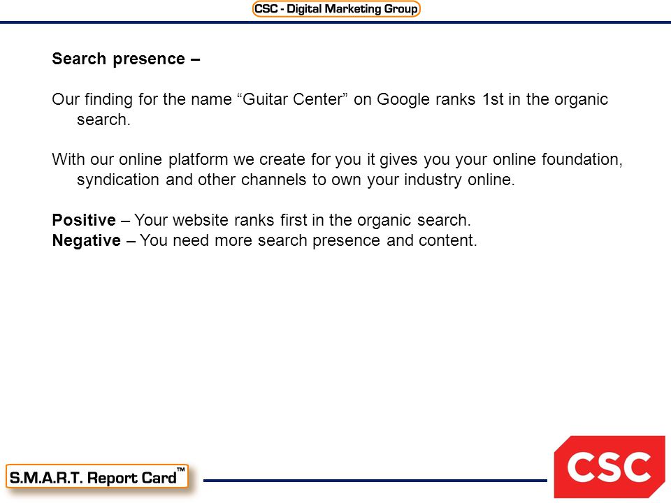 Search presence – Our finding for the name Guitar Center on Google ranks 1st in the organic search.