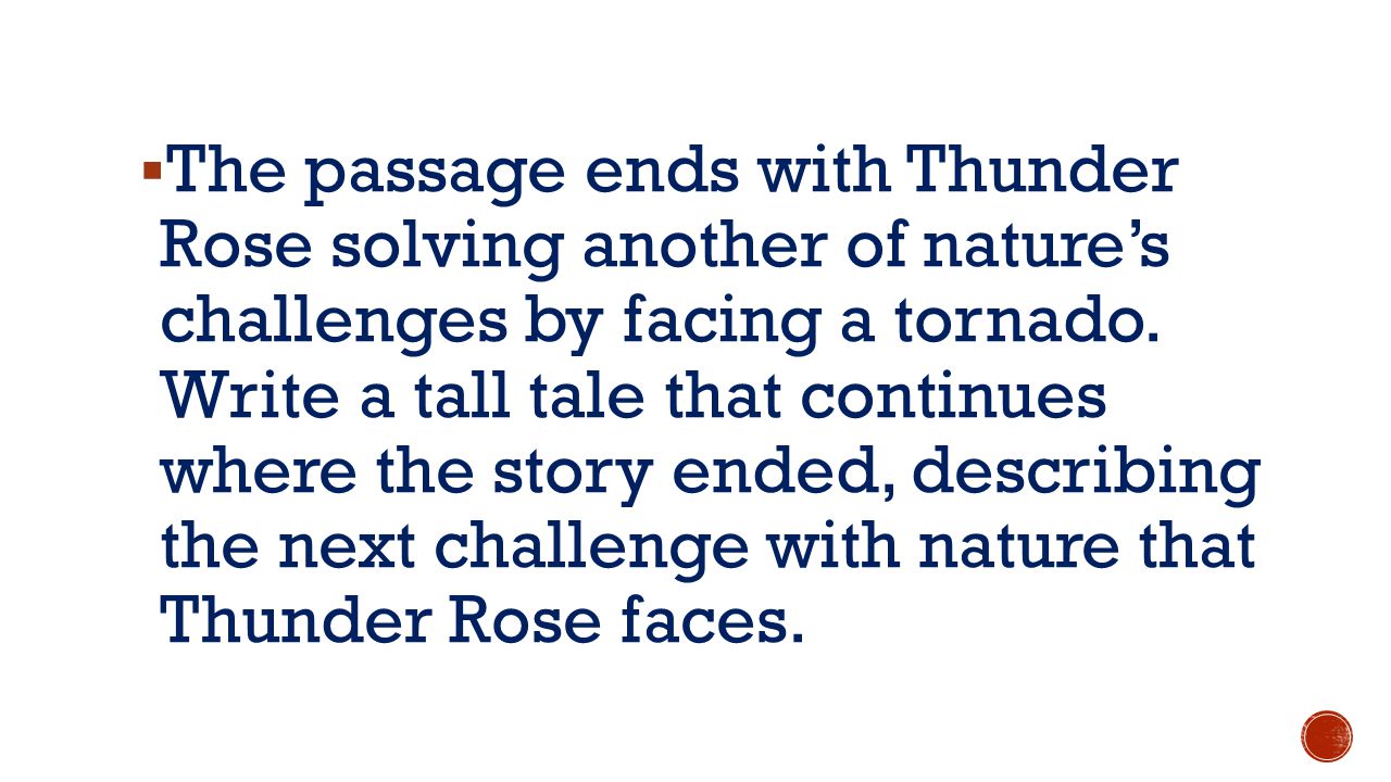  The passage ends with Thunder Rose solving another of nature’s challenges by facing a tornado.