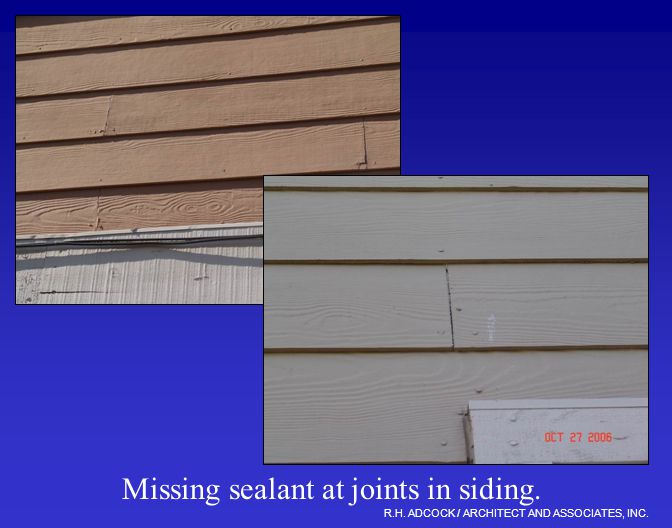 R.H. ADCOCK / ARCHITECT AND ASSOCIATES, INC. Missing sealant at joints in siding.