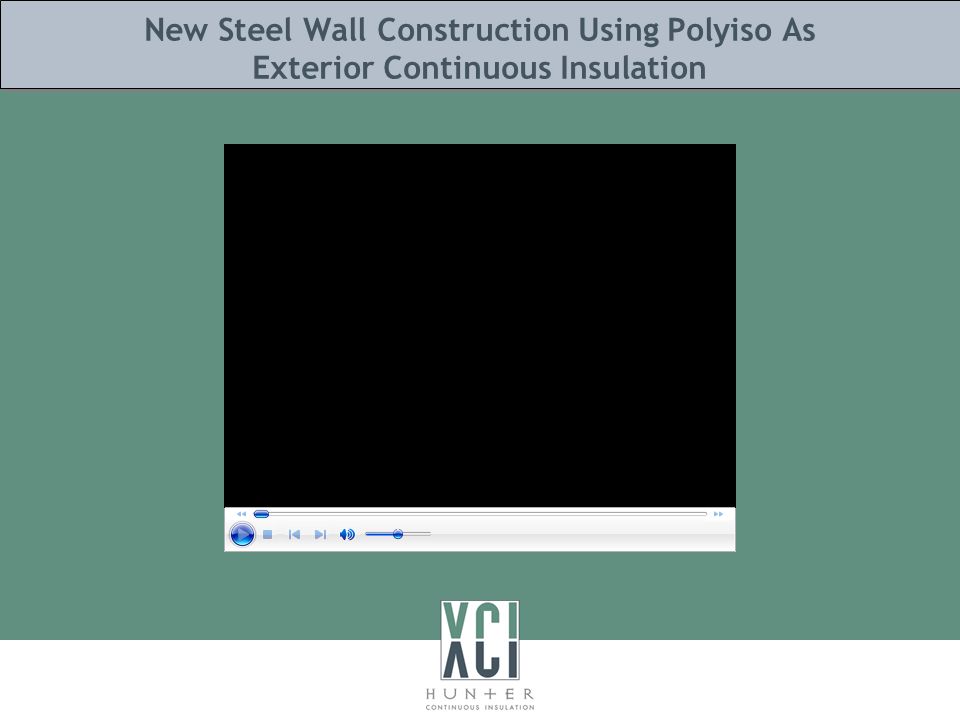 New Steel Wall Construction Using Polyiso As Exterior Continuous Insulation