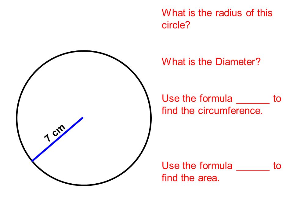 7 cm What is the radius of this circle. What is the Diameter.