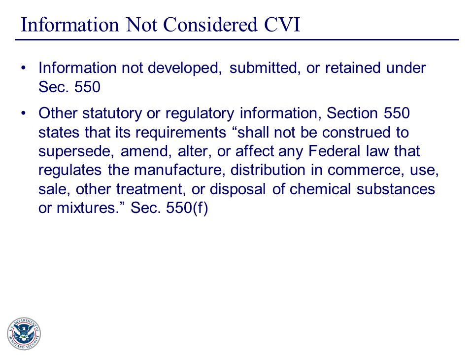 Information Not Considered CVI Information not developed, submitted, or retained under Sec.