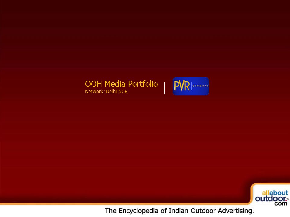 OOH Media Portfolio Network: Kolkata OOH Media Portfolio Network: Delhi NCR