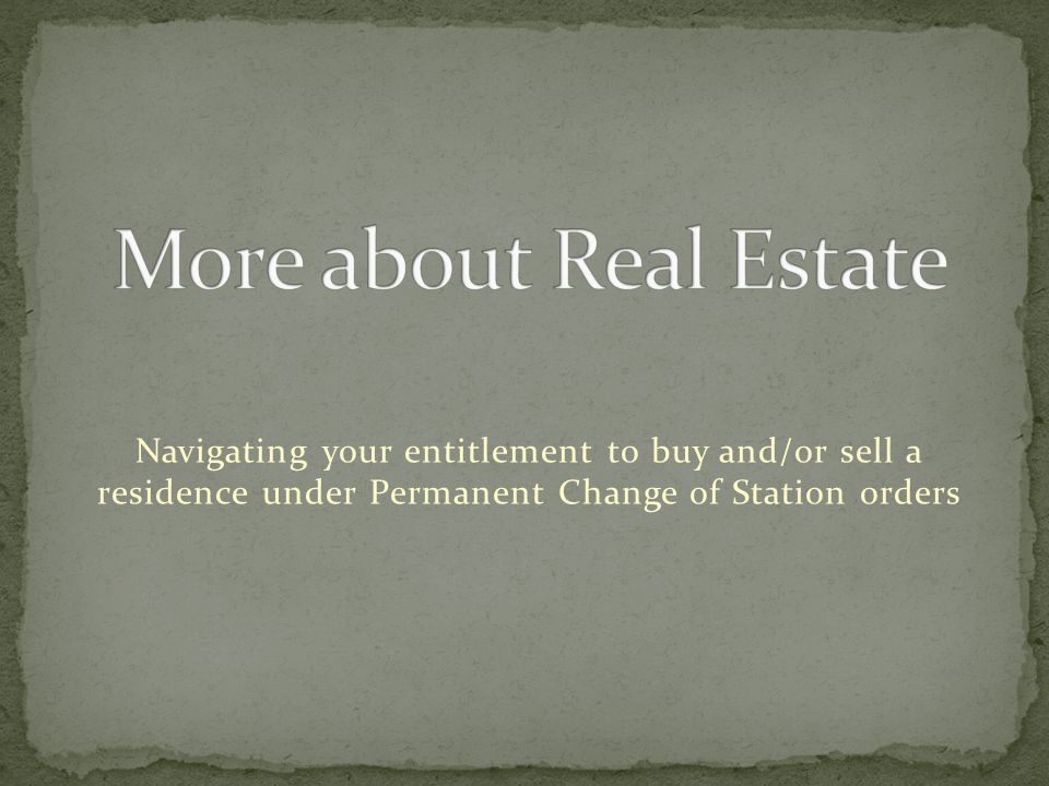 Navigating your entitlement to buy and/or sell a residence under Permanent Change of Station orders