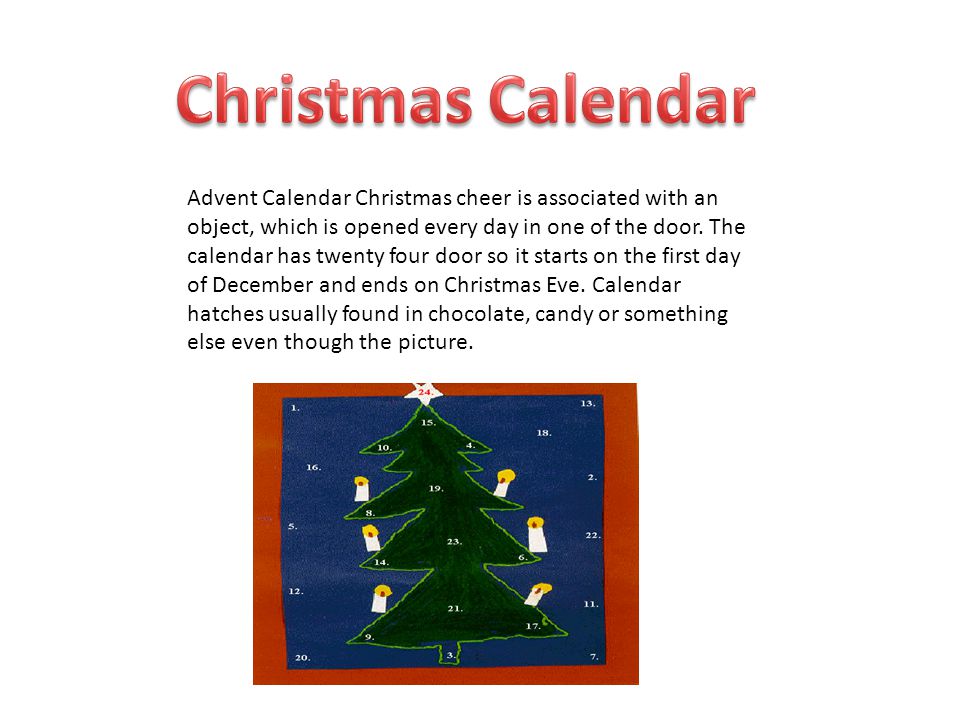 Advent Calendar Christmas cheer is associated with an object, which is opened every day in one of the door.