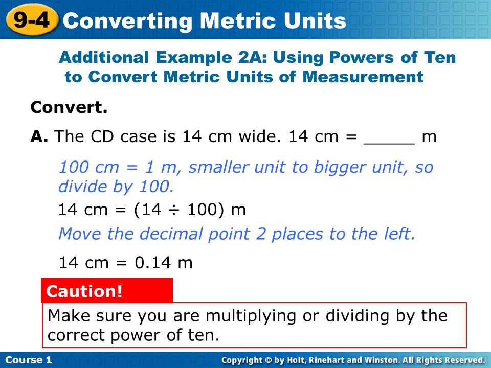 Additional Example 2A: Using Powers of Ten to Convert Metric Units of Measurement Convert.
