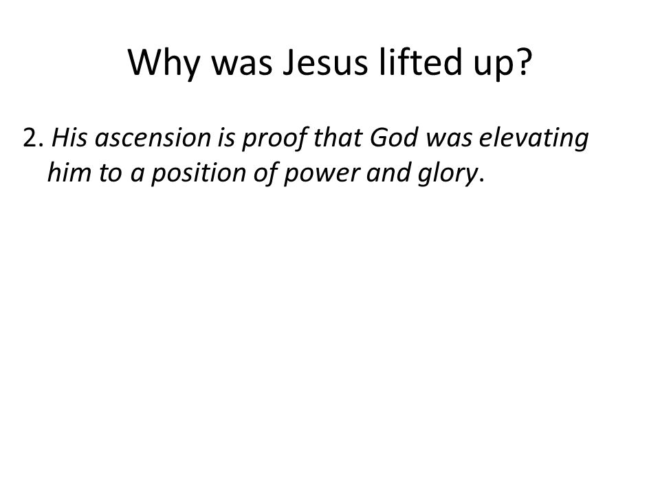 Why was Jesus lifted up. 2.