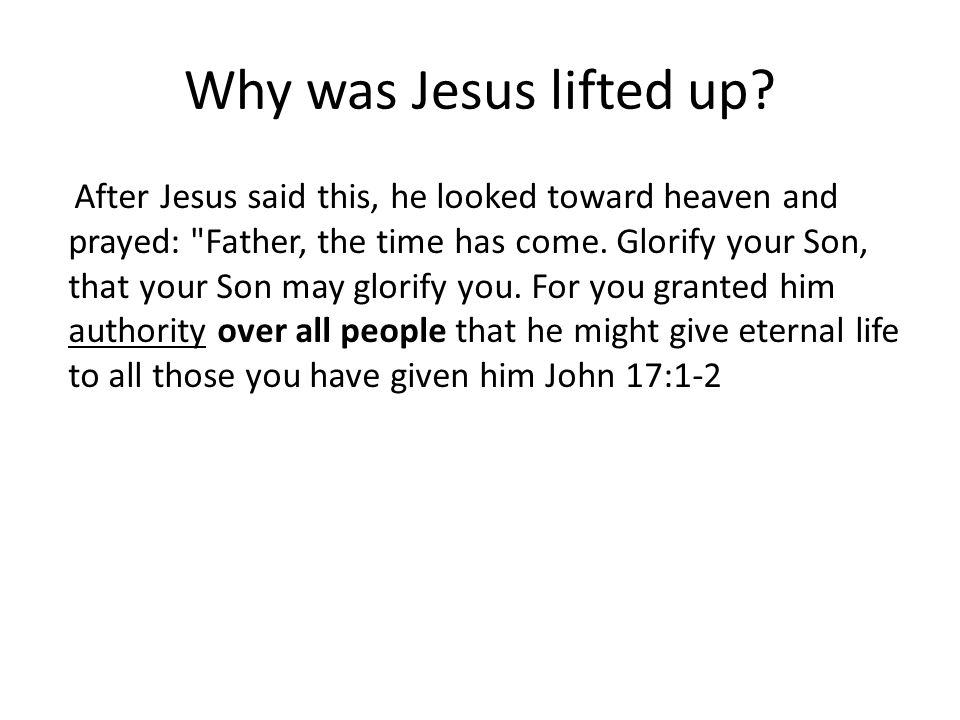 Why was Jesus lifted up.