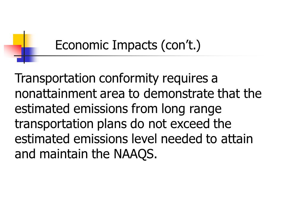 Transportation conformity requires a nonattainment area to demonstrate that the estimated emissions from long range transportation plans do not exceed the estimated emissions level needed to attain and maintain the NAAQS.