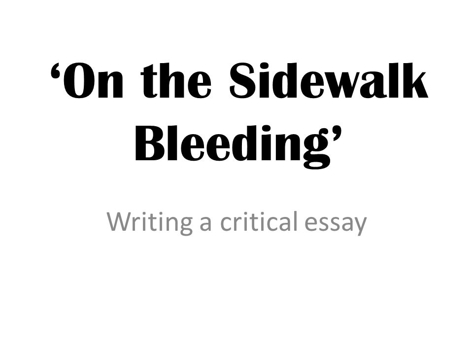 On The Sidewalk Bleeding Essay
